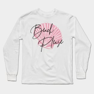 Beach Please, Seashell Long Sleeve T-Shirt